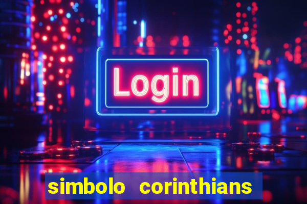 simbolo corinthians copiar e colar